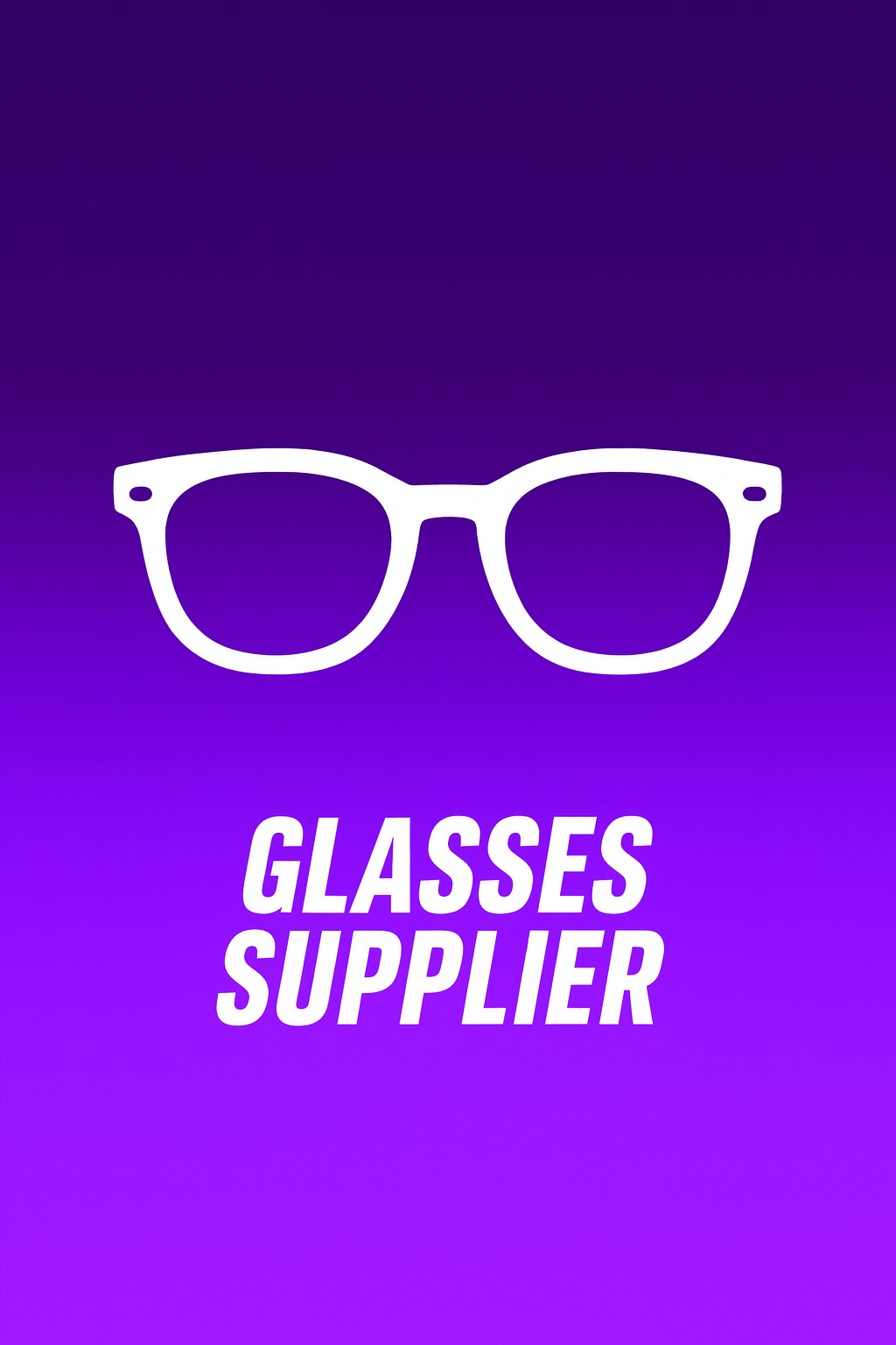 Glasses Supplier